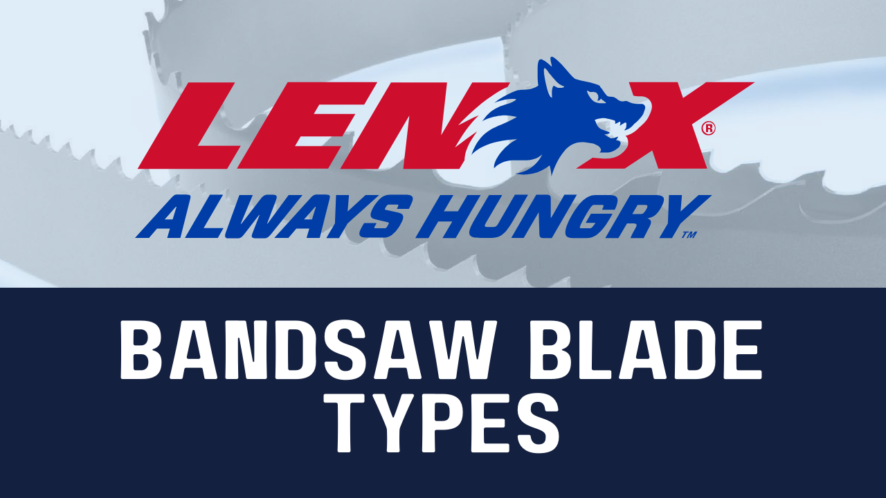 Bandsaw Blade Types